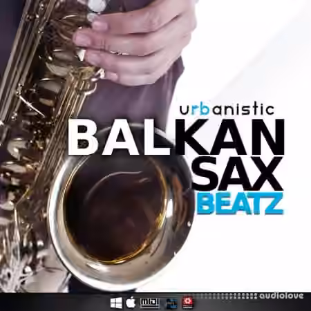 Urbanistic Balkan Sax Beatz [WAV, MiDi, REX, AiFF, ReFill]