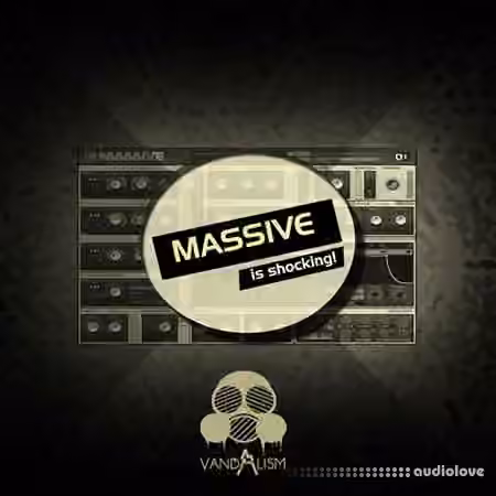 Vandalism Massive Is Shocking [Synth Presets]