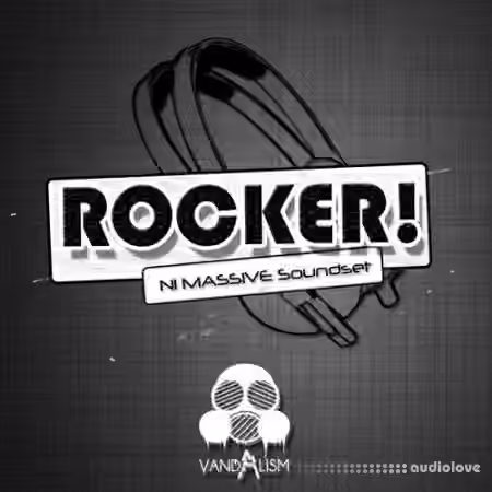 Vandalism Rocker [Synth Presets]