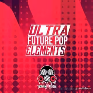 Vandalism Ultra Future Pop Elements [WAV]