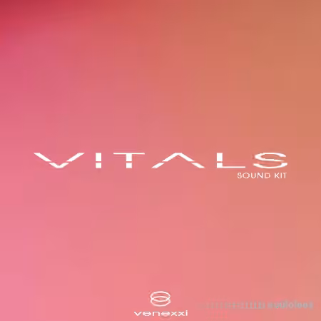 Venexxi Vitals Sound Kit [WAV, MiDi, Synth Presets]