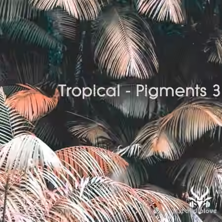 Vicious Antelope Tropical Pigments 3 [Synth Presets]