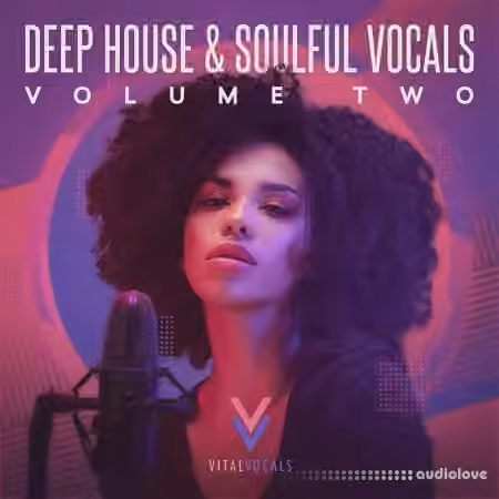 Vital Vocals Deep House And Soulful Vocals 2 [WAV]