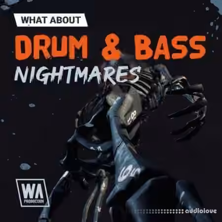 W. A. Production What About: Drum and Bass Nightmares [WAV]