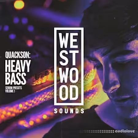 Westwood Sounds Quackson Heavy Bass Serum Presets Vol. 1 Serum [Synth Presets]
