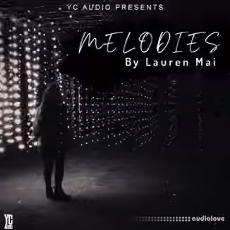 YC Audio Melodies By Lauren Mai [WAV]