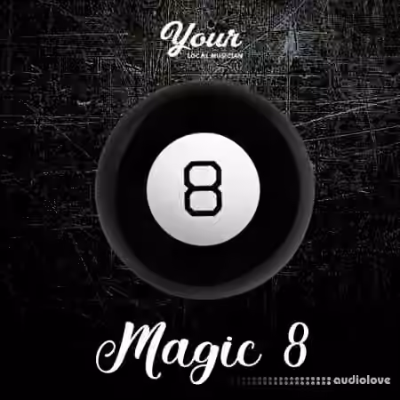 Your Local Musician Magic 8 [WAV, MiDi]