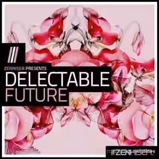 Zenhiser Delectable Future [WAV]
