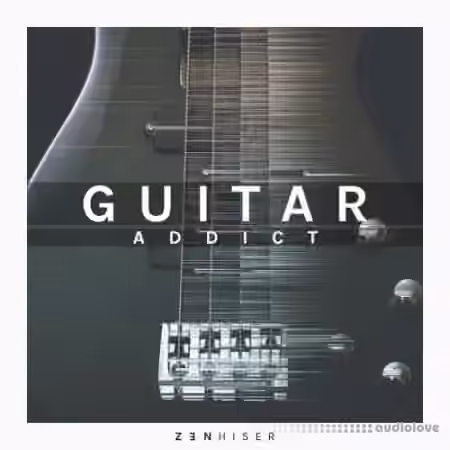 Zenhiser Guitar Addict [WAV, MiDi]