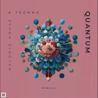Zenhiser Quantum Melodic House and Techno [WAV]