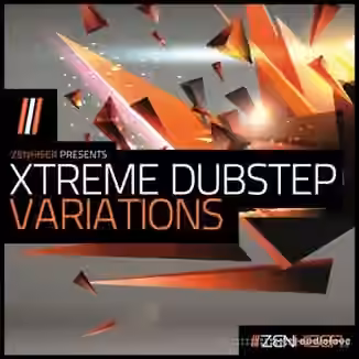 Zenhiser Xtreme Dubstep Variations [WAV]